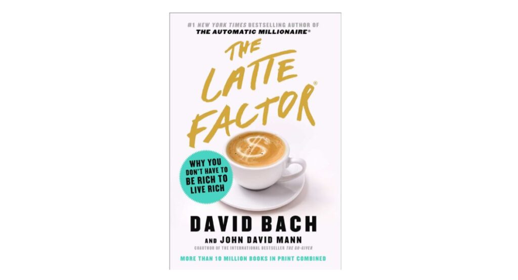 Livre The latte flactor de David Bach sur les petites dépenses quotidiennes